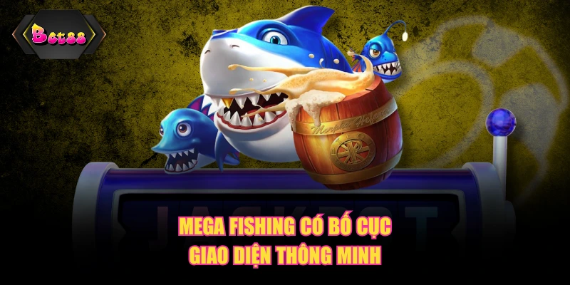 Mega Fishing có bố cục giao diện thông minh